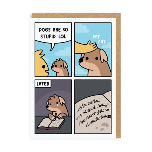 Stupid Dog Greeting Card